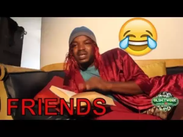 Video: Naija Comedy - Friend